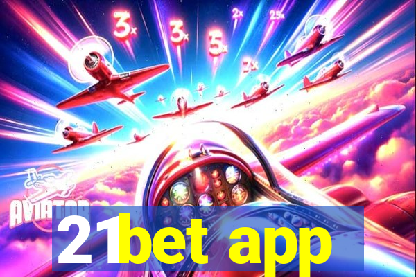 21bet app